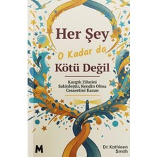 Her Şey O Kadar Da Kötü Değil