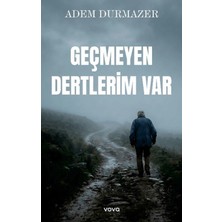 Vova Yayınları Geçmeyen Dertlerim Var