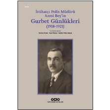 Arenes Ittihatçı Polis Müdürü Azmi Bey’in Gurbet Günlükleri (1918–1921)