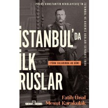 Lisinya Istanbulda Ilk Ruslar - Türk Sularında 46 Gün