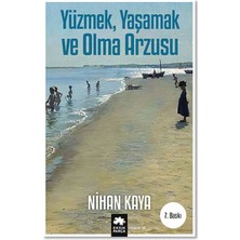 Lisinya Yüzmek, Yaşamak ve Olma Arzusu