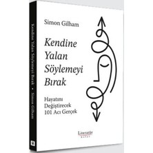 Lisinya Kendine Yalan Söylemeyi Bırak Hayatını Değiştirecek 101 Acı Gerçek