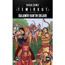 Temirkut 4 - Balamir Han In Okları