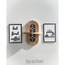 Step and Maker Çift Katmanlı MDF 'but First Coffee Tablo' & Desenli Duvar Rafı İç Mekan Aksesuarı