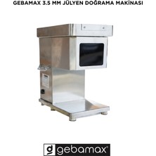 3.5 mm Gebamax Jülyen Doğrama Makinası 220 V