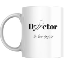 Doktor Sevdikleriniz Için Tasarlanmış Özel Doktor ve Isim Soyisim Yazılı Baskılı Kupa Bardak - Doktor Hediye Kupası - Özel Tasarım, Sublimasyon Baskılı Bardak