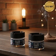 LE Paris 2'li Set Cam Kokusuz Küllük - Good Vibes Only Baskılı Rüzgar Önleyici Kapaklı Dekoratif Kül Tablası