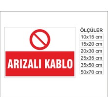 Arızalı Kablo, Isg Uyarı ve  Ikaz Levhası 3mm Dekota
