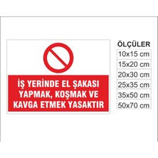 Iş Yerinde Şakalaşmak Yasaktır, Isg Uyarı ve  Ikaz Levhası 3mm Dekota