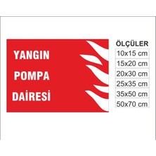 Yangın Pompa Dairesi, Isg Uyarı ve  Ikaz Levhası 3mm Dekota