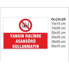 Yangın Halinde Asansör Kullanma, Isg Uyarı ve  Ikaz Levhası 3mm Dekota