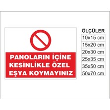 Panoların Içine Eşya Koymayınız, Isg Uyarı ve  Ikaz Levhası 3mm Dekota