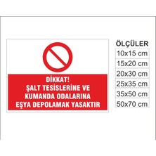 Şalt Tesislerine ve Kumanda Odalarına Eşya Depolamak Yasak, Isg Uyarı ve  Ikaz Levhası 3mm Dekota