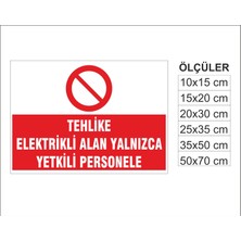 Dikkat Elektrikli Alan, Isg Uyarı ve  Ikaz Levhası 3mm Dekota
