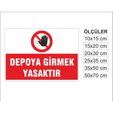 Depoya Girmek Yasaktır, Isg Uyarı ve  Ikaz Levhası 3mm Dekota