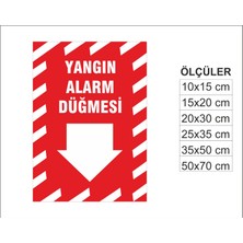 Yangın Alarm Düğmesi, Isg Uyarı ve  Ikaz Levhası 3mm Dekota