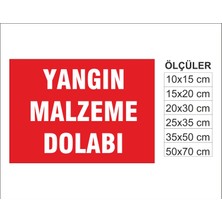 Yangın Malzeme Dolabı, Isg Uyarı ve  Ikaz Levhası 3mm Dekota