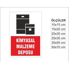 Kimyasal Malzeme Deposu, Isg Uyarı ve  Ikaz Levhası 3mm Dekota