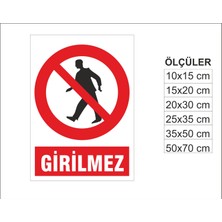 Girilmez, Isg Uyarı ve  Ikaz Levhası 3mm Dekota