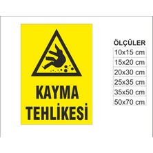 Kayma Tehlikesi, Isg Uyarı ve  Ikaz Levhası 3mm Dekota