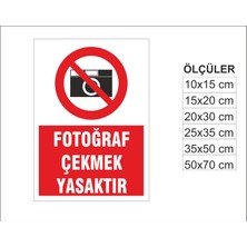 Fotoğraf Çekmek Yasaktır, Isg Uyarı ve  Ikaz Levhası 3mm Dekota