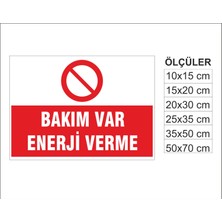 Bakım Var Enerji Verme, Isg Uyarı ve  Ikaz Levhası 3mm Dekota