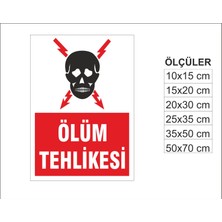 Ölüm Tehlikesi, Isg Uyarı ve  Ikaz Levhası 3mm Dekota