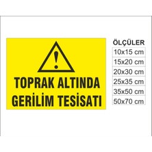 Toprak Altında Gerilim Tesisatı, Isg Uyarı ve  Ikaz Levhası 3mm Dekota