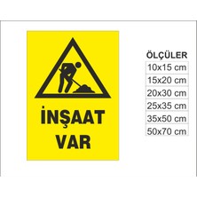 Inşaat Var, Isg Uyarı ve  Ikaz Levhası 3mm Dekota