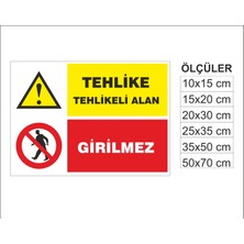 Tehlike, Girilmez, Isg Uyarı ve  Ikaz Levhası 3mm Dekota