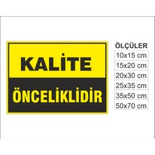 Kalite Önceliklidir, Isg Uyarı ve  Ikaz Levhası 3mm Dekota