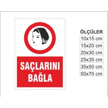 Saçlarını Bağla, Isg Uyarı ve  Ikaz Levhası 3mm Dekota