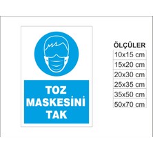Toz Maskesini Tak, Isg Uyarı ve  Ikaz Levhası 3mm Dekota