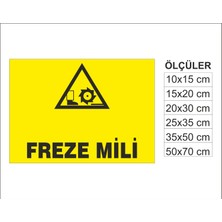 Freze Mili, Isg Uyarı ve  Ikaz Levhası 3mm Dekota