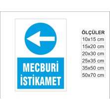 Mecburi Istikamet, Isg Uyarı ve  Ikaz Levhası 3mm Dekota
