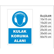 Kulak Koruma Alanı, Isg Uyarı ve  Ikaz Levhası 3mm Dekota