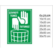Çevreyi Temiz Tutunuz, Isg Uyarı ve  Ikaz Levhası 3mm Dekota