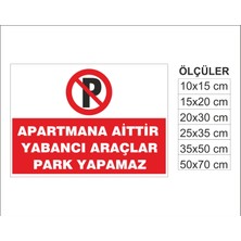 Park Alanı Apartmana Aittir, Isg Uyarı ve  Ikaz Levhası 3mm Dekota