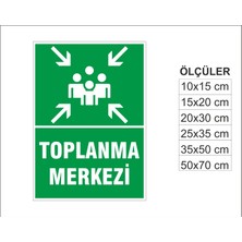 Toplanma Merkezi, Isg Uyarı ve  Ikaz Levhası 3mm Dekota