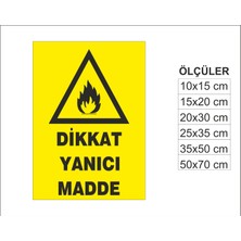 Dikkat Yanıcı Madde, Isg Uyarı ve  Ikaz Levhası 3mm Dekota