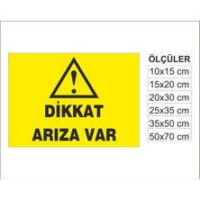 Dikkat Arıza Var, Isg Uyarı ve  Ikaz Levhası 3mm Dekota