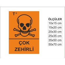 Çok Zehirli, Isg Uyarı ve  Ikaz Levhası 3mm Dekota