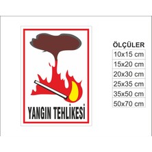 Yangın Tehlikesi, Isg Uyarı ve  Ikaz Levhası 3mm Dekota