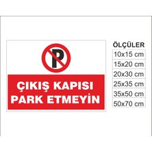 Çıkış Kapısı Park Etmeyin, Isg Uyarı ve  Ikaz Levhası 3mm Dekota