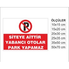 Siteye Ait Otopark, Isg Uyarı ve  Ikaz Levhası 3mm Dekota