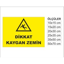 Dikkat Kaygan Zemin, Isg Uyarı ve  Ikaz Levhası 3mm Dekota