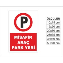 Misafir Araç Park Yeri, Isg Uyarı ve  Ikaz Levhası 3mm Dekota