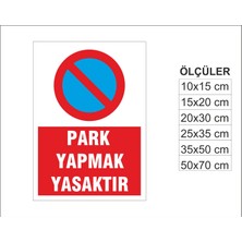 Park Yapmak Yasaktır, Isg Uyarı ve  Ikaz Levhası 3mm Dekota