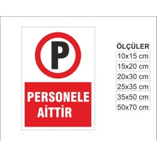 Personele Aittir, Isg Uyarı ve  Ikaz Levhası 3mm Dekota