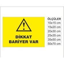 Dikkat Bariyer Var, Isg Uyarı ve  Ikaz Levhası 3mm Dekota
